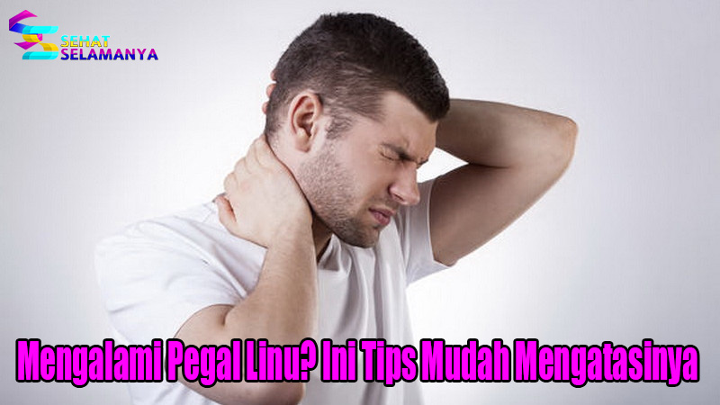 Mengalami Pegal Linu Ini Tips Mudah Mengatasinya