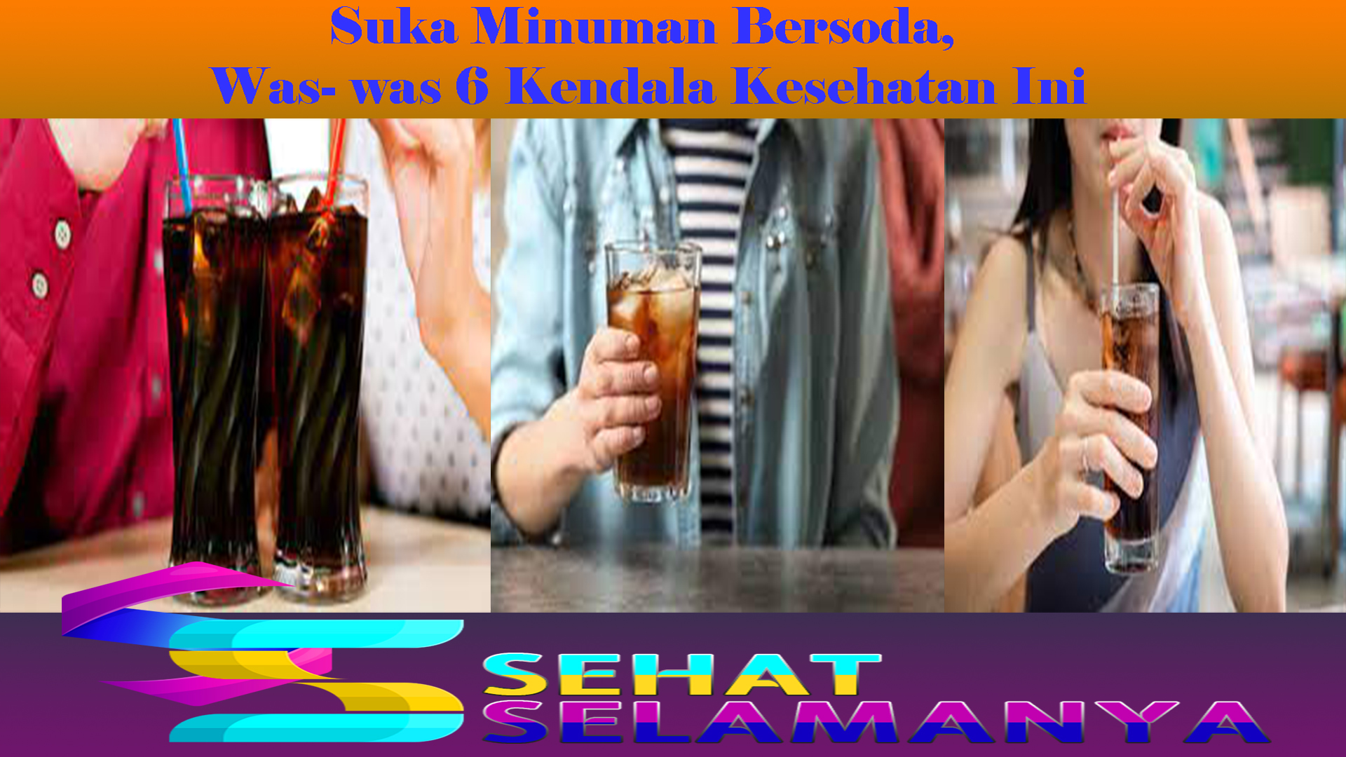 Suka Minuman Bersoda, Was- was 6 Kendala Kesehatan Ini