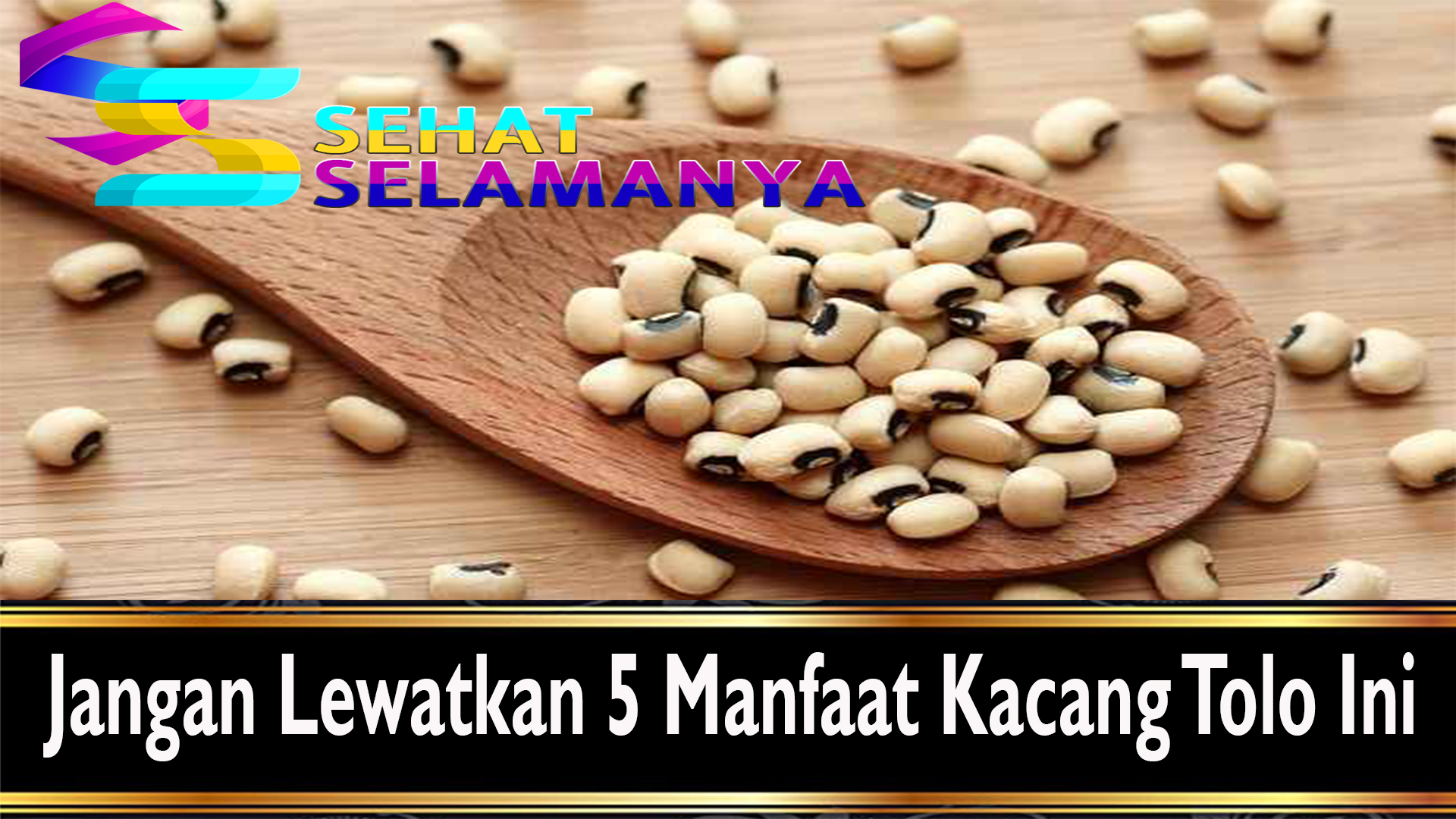 Jangan Lewatkan 5 Manfaat Kacang Tolo Ini