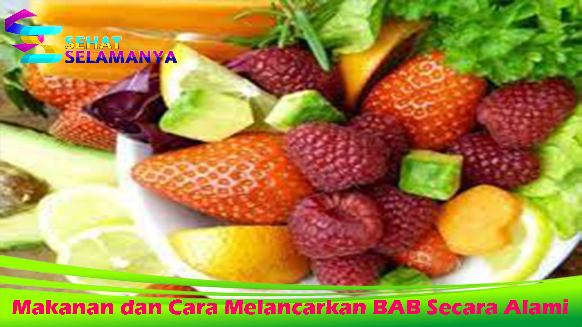 Makanan dan Cara Melancarkan BAB Secara Alami