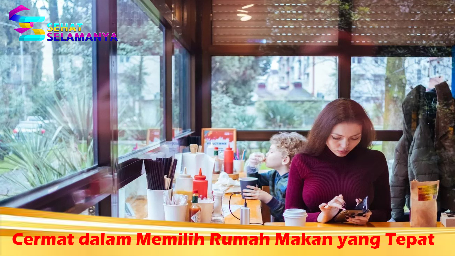 Cermat dalam Memilih Rumah Makan yang Tepat