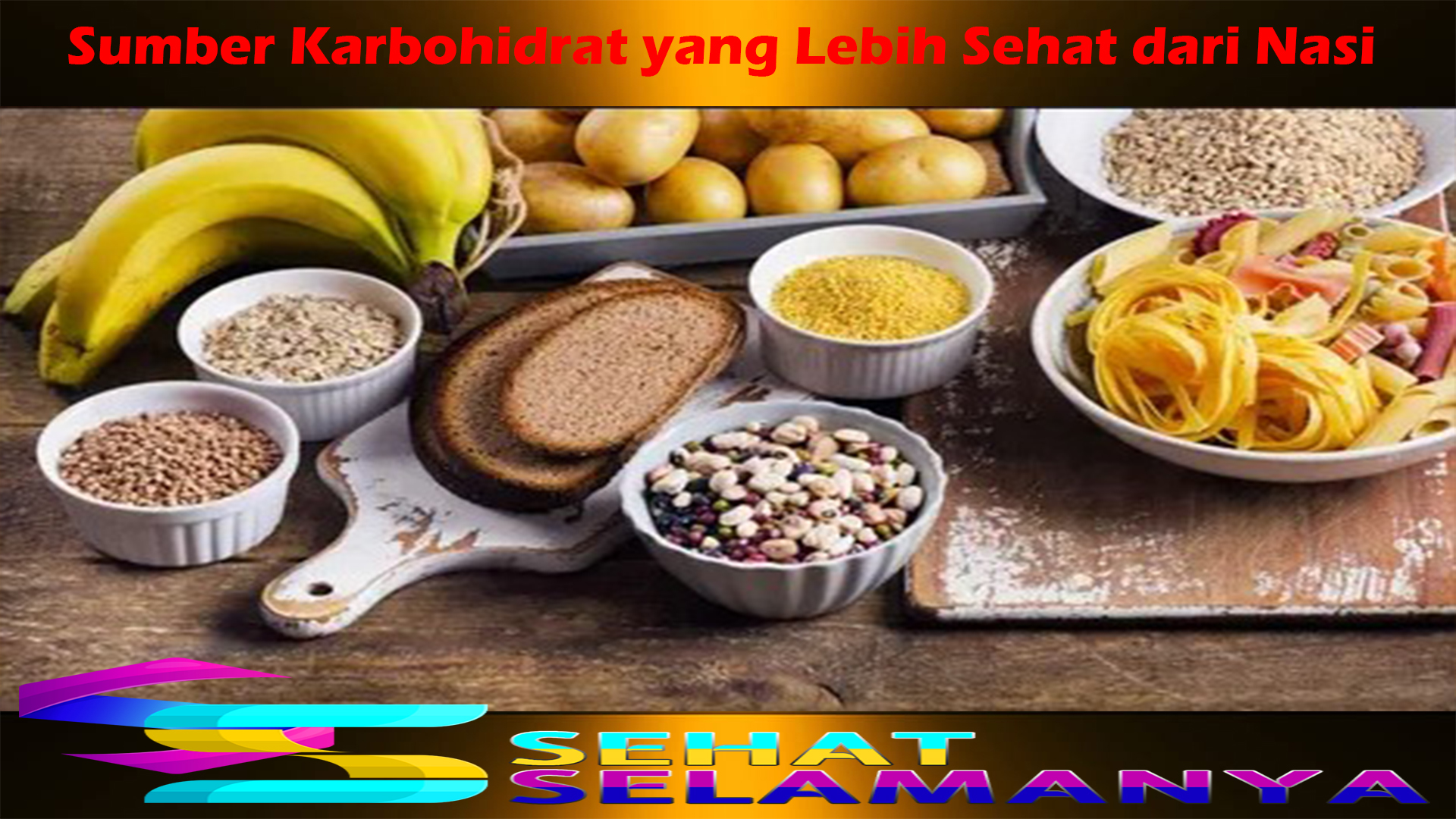 Sumber Karbohidrat yang Lebih Sehat dari Nasi